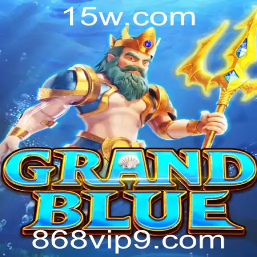 Descubra o Fascinante Mundo de GRANDBLUE e Como o 868 Vip Revoluciona o Jogo